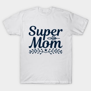 Super Mom T-Shirt